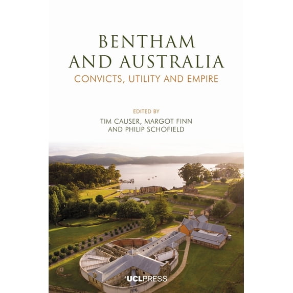 Bentham and Australia : Convicts, Utility and Empire (Paperback)