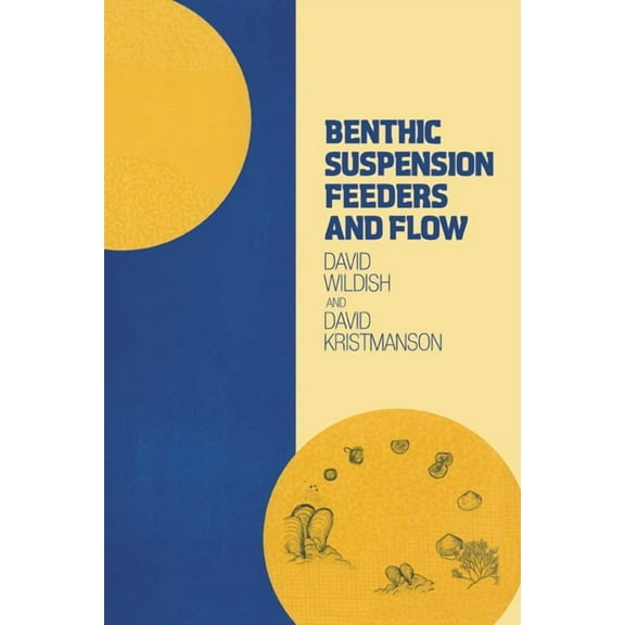 Benthic Suspension Feeders and Flow, (Paperback)