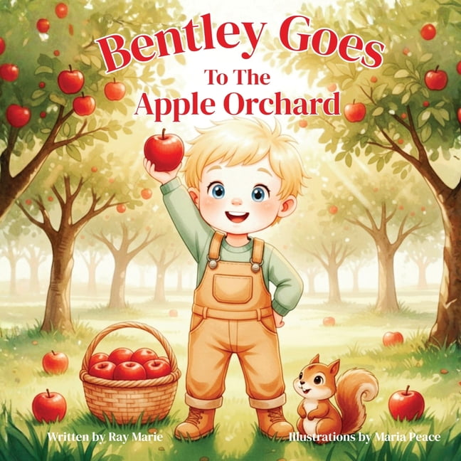 Bentley Goes To The Apple Orchard, (Paperback)