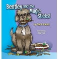 thumbnail image 1 of Bentley and the Magic Sticks, (Hardcover), 1 of 1