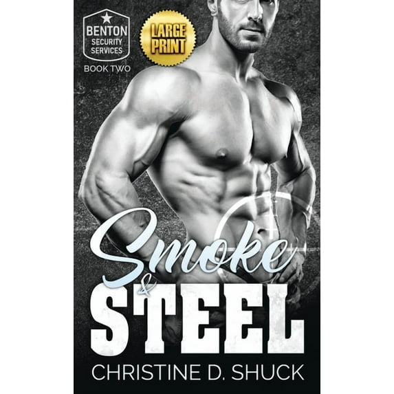 Benton Security Services Smoke and Steel: Large Print Edition, Book 2, (Hardcover)