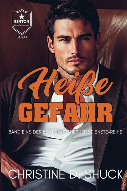 Benton Sicherheitsservice HeiÃe Gefahr, Book 1, (Paperback)