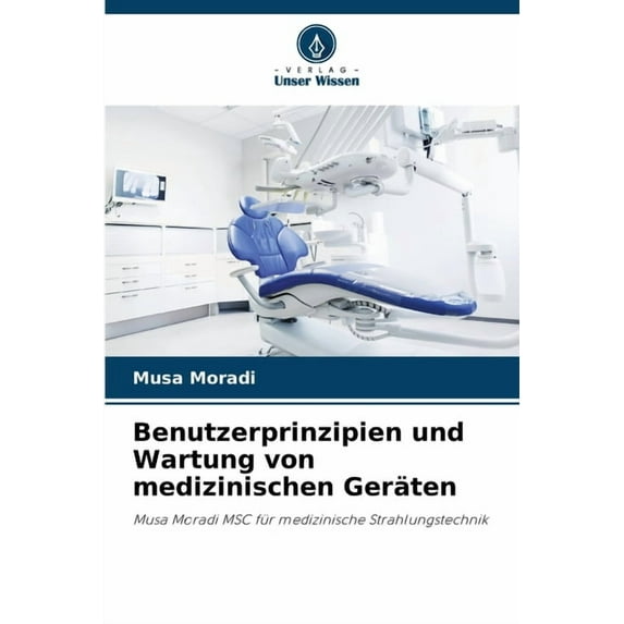 Benutzerprinzipien und Wartung von medizinischen Geräten, (Paperback)