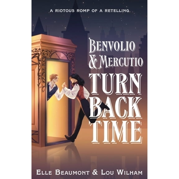 Pre-Owned Benvolio & Mercutio Turn Back Time (Paperback) 1958673897 9781958673898