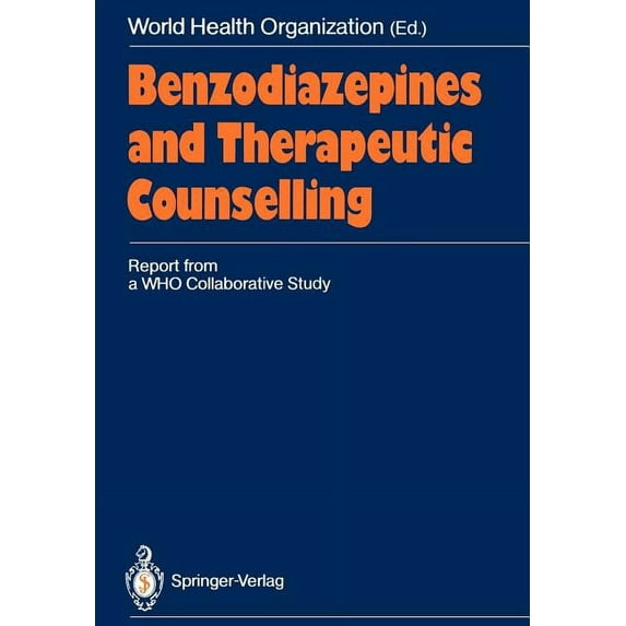 Benzodiazepines and Therapeutic Counselling: Report from a Who Collaborative Study, (Paperback)