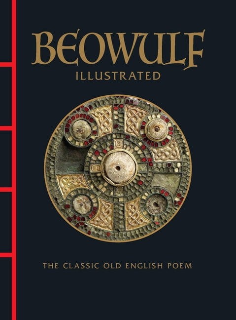 Beowulf Illustrated: The Classic Old English Poem, (Hardcover)