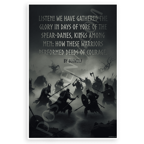 Beowulf 'Listen We Have Gathered the Glory' Spear-Danes Quote 12x18 US Made Poster