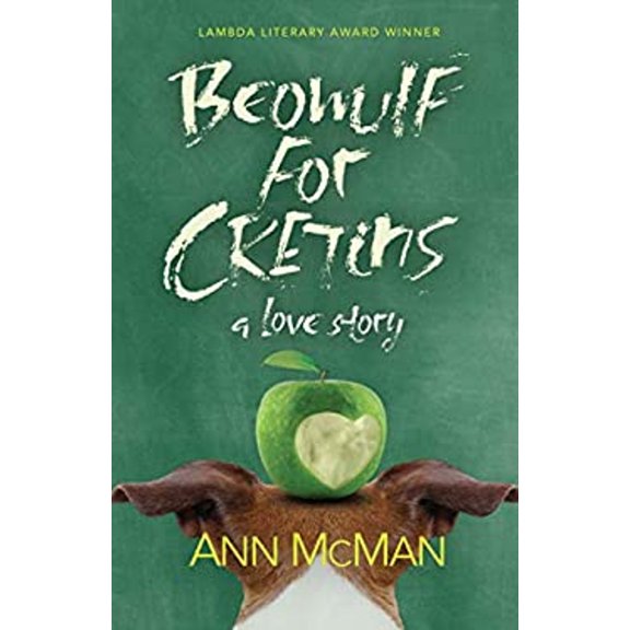 Pre-Owned Beowulf for Cretins: A Love Story (Paperback) 1612941176 9781612941172