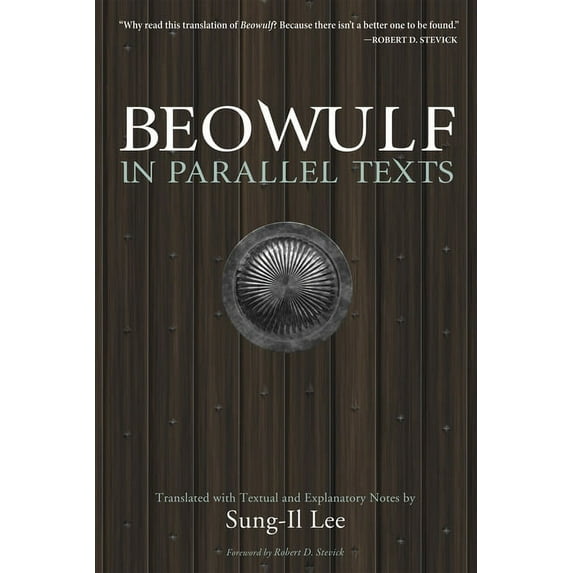 Beowulf in Parallel Texts: Translated with Textual and Explanatory Notes (Hardcover)