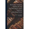 thumbnail image 1 of Bepler's Handy Manual of Knowledge and Useful Information, (Hardcover), 1 of 1