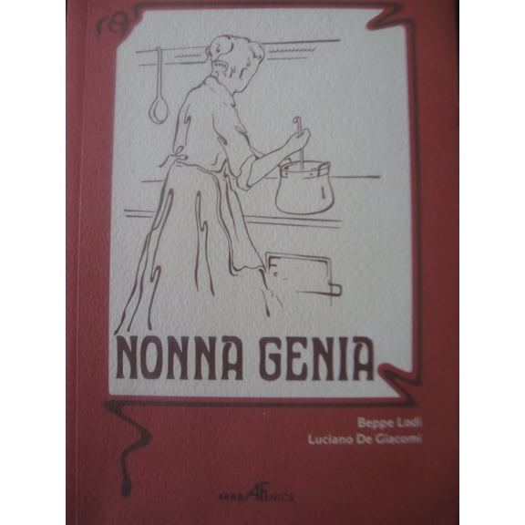 Beppe Lodi,R. Corradin,Luciano De Giacomi,A. Schlueter Nonna Genia. Ediz. inglese (Paperback)