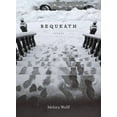 thumbnail image 1 of Bequeath: Essays, (Paperback), 1 of 1