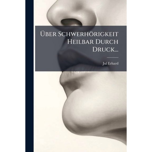 ber Schwerhrigkeit Heilbar Durch Druck... (Paperback)