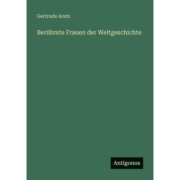 BerÃ¼hmte Frauen der Weltgeschichte, (Paperback)