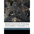 thumbnail image 1 of Berättelser Ur Svenska Historien, Volumes 2-3 (Paperback), 1 of 1