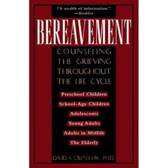 Pre-Owned Bereavement: Counseling the Grieving Throughout the Life Cycle (Continuum Counseling Series), 9780824512910, 082451291X, Paperback,