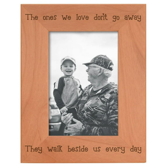 ThisWear Bereavement Frame The Ones We Love Don't Go Away They Walk Beside Us Every Day Natural Wood Engraved 4x6 Portrait Picture Frame Wood