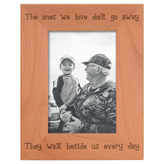ThisWear Bereavement Frame The Ones We Love Don't Go Away They Walk Beside Us Every Day Natural Wood Engraved 4x6 Portrait Picture Frame Wood
