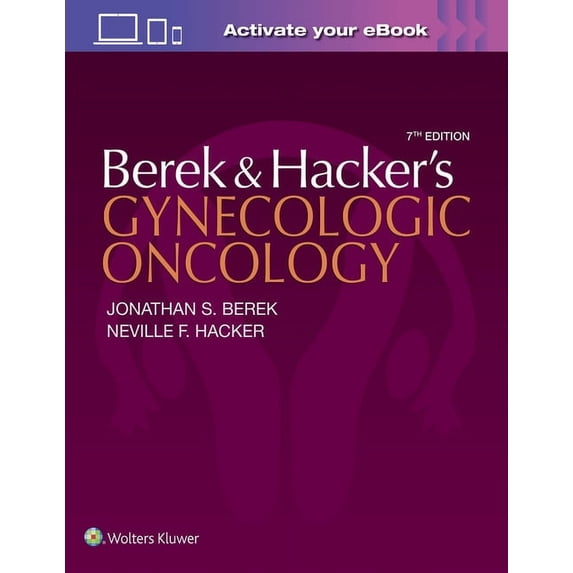 Pre-Owned Berek and Hackers Gynecologic Oncology, 9781975142643, 1975142640, Hardcover, 7 edition