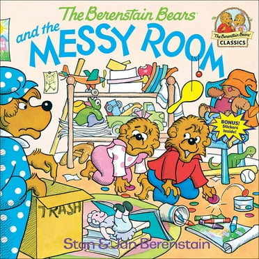Berenstain Bears First Time Books The Berenstain Bears and the Messy Room, (Hardcover)