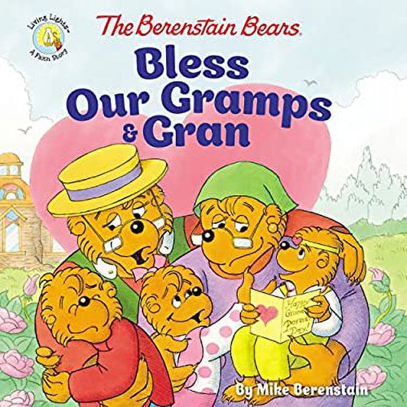 Pre-Owned The Berenstain Bears Bless Our Gramps and Gran (Paperback) 0310748445 9780310748441