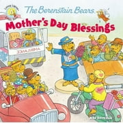 Berenstain Bears/Living Lights: A Faith Story: The Berenstain Bears Mother's Day Blessings (Paperback)