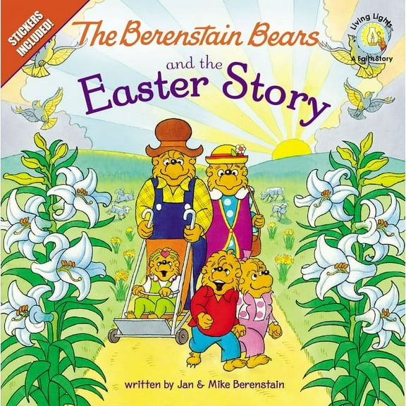 Berenstain Bears/Living Lights: A Faith Story: The Berenstain Bears and the Easter Story : Stickers Included! (Paperback)