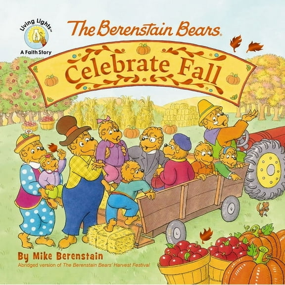 Berenstain Bears/Living Lights: A Faith The Berenstain Bears Celebrate Fall, (Board Book)