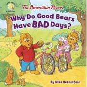 MIKE BERENSTAIN Berenstain Bears/Living Lights: A Faith The Berenstain Bears Why Do Good Bears Have Bad Days?, (Paperback)