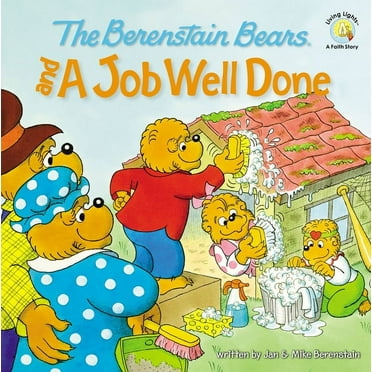 Berenstain Bears/Living Lights: A Faith  The Berenstain Bears and a Job Well Done, (Paperback)