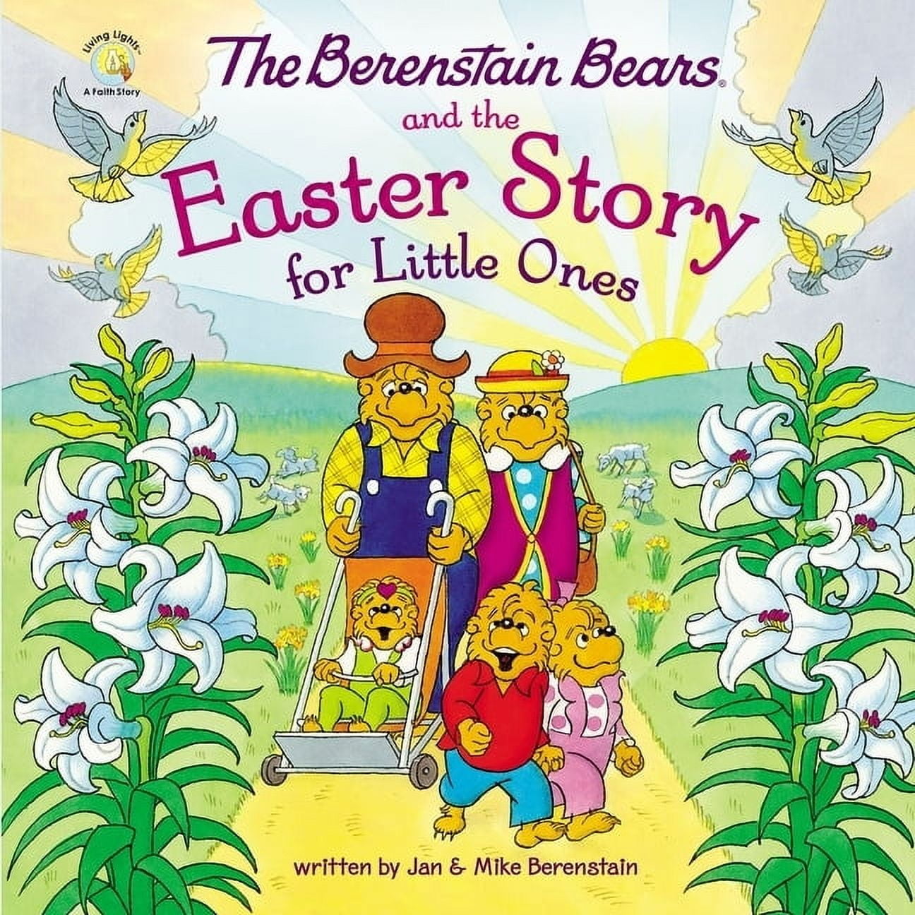 Berenstain Bears/Living Lights: A Faith The Berenstain Bears and the Easter Story for Little Ones: An Easter and Springtime Book for Kids, (Board Book)