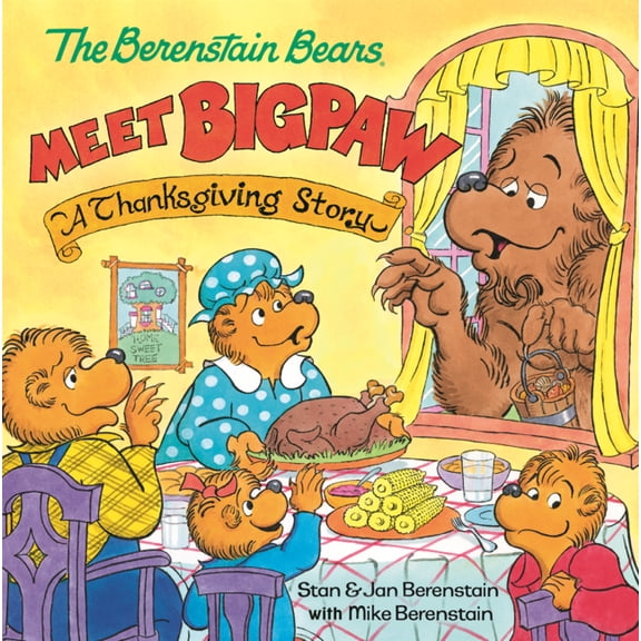 Berenstain Bears Meet Bigpaw: A Thanksgiving Story, (Hardcover)
