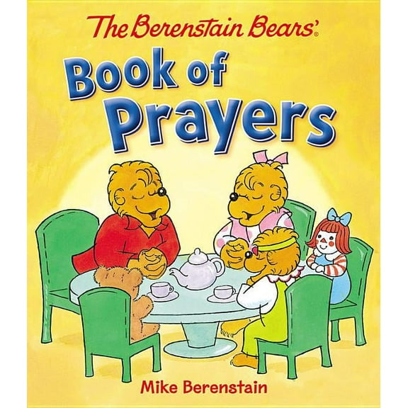 Berenstain Bears The Berenstain Bears Book of Prayers, (Board Book)