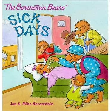Berenstain Bears The Berenstain Bears: Sick Days, (Paperback)