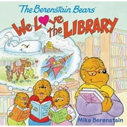 Berenstain Bears: The Berenstain Bears: We Love the Library (Paperback)