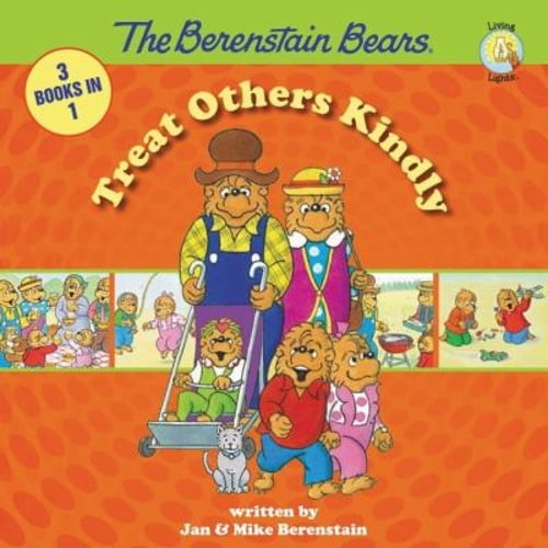 Pre-Owned Berenstain Bears Treat Others Kindly HB (Berenstain Bears/Living Lights: A Faith Story) Paperback