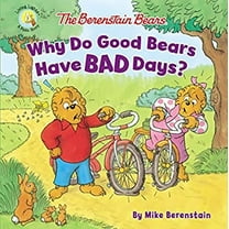 Pre-Owned The Berenstain Bears Why Do Good Bears Have Bad Days? (Paperback) 0310763703 9780310763703