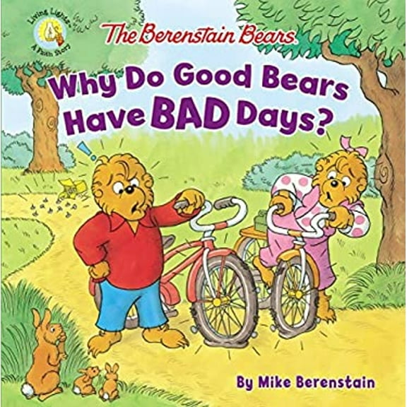 Pre-Owned The Berenstain Bears Why Do Good Bears Have Bad Days? (Paperback) 0310763703 9780310763703