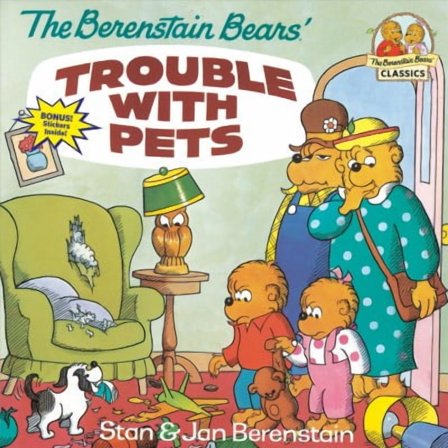 Berenstain First Time Chapter Books: The Berenstain Bears' Trouble with Pets (Paperback)