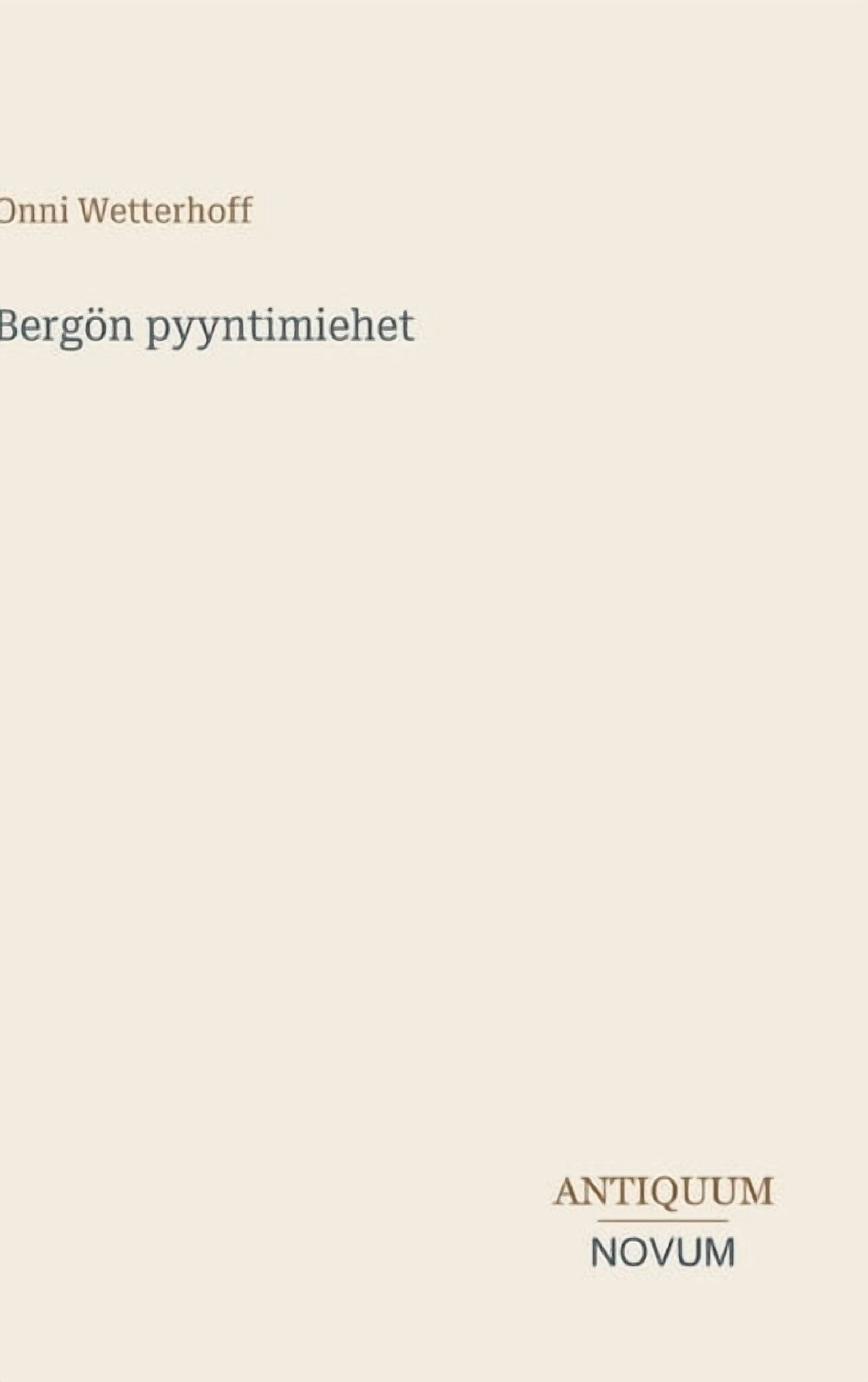 BergÃ¶n pyyntimiehet, (Hardcover)