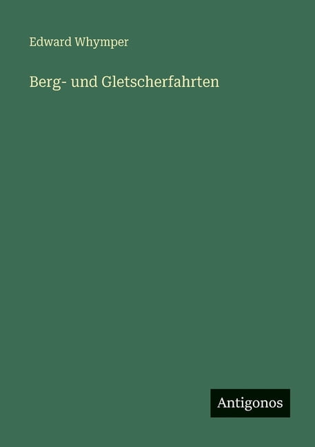 Berg- und Gletscherfahrten, (Paperback)