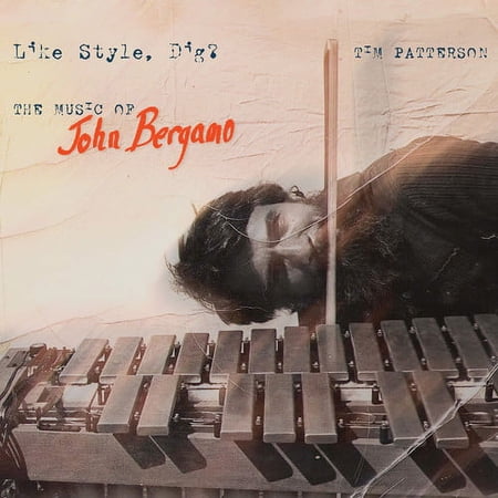 Bergamo / Tim Patterson - Like Style Dig - Music & Performance - CD