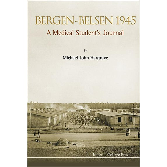 Bergen-Belsen 1945: A Medical Student's Journal, (Paperback)