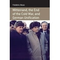 thumbnail image 1 of Berghahn Monographs in French Studies Mitterrand, the End of the Cold War, and German Unification, Book 9, (Paperback), 1 of 1