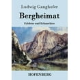 thumbnail image 1 of Bergheimat : Erlebtes und Erlauschtes (Paperback), 1 of 1