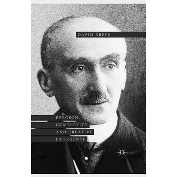 Pre-Owned Bergson, Complexity and Creative Emergence (Paperback) 1349554294 9781349554294