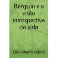 thumbnail image 1 of Bergson e a visÃ£o introspectiva da vida, (Paperback), 1 of 1