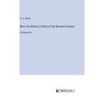 thumbnail image 1 of Beric the Briton; A Story of the Roman Invasion: in large print (Hardcover), 1 of 1