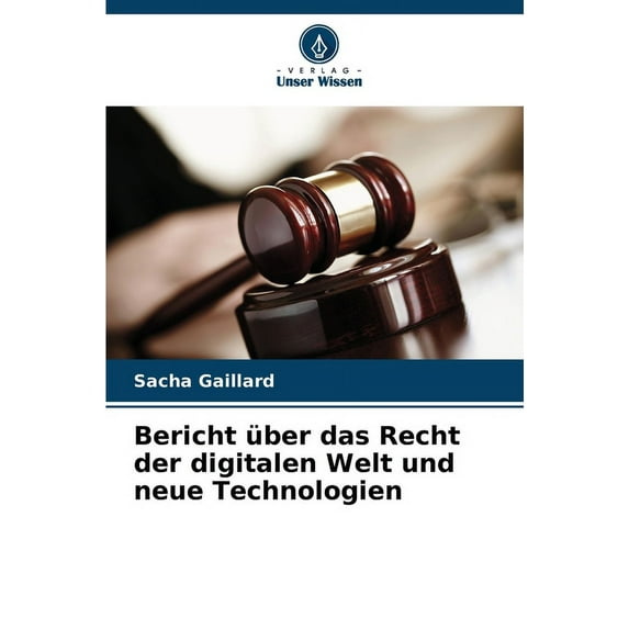 Bericht über das Recht der digitalen Welt und neue Technologien, (Paperback)