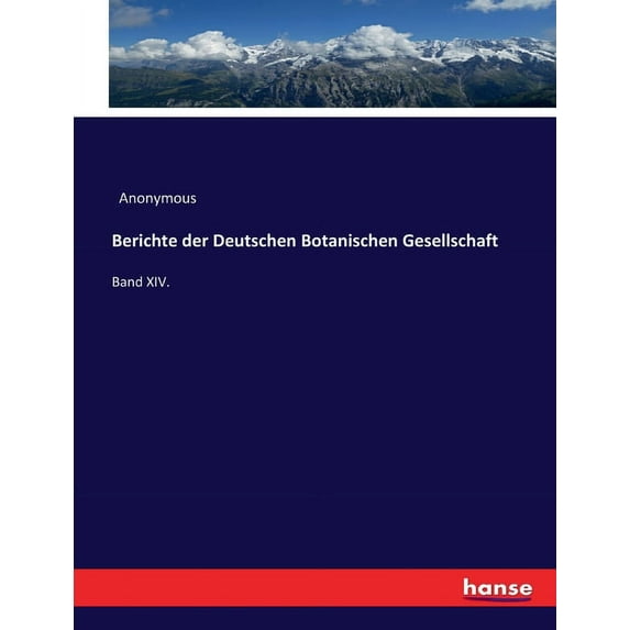 Berichte der Deutschen Botanischen Gesellschaft: Band XIV., (Paperback)